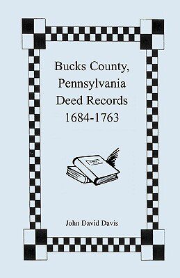 【预售】Bucks County, Pennsylvania Deed Records, 1684-1763