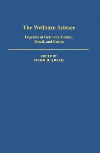 【预售】The Wellborn Science: Eugenics in Germany, France