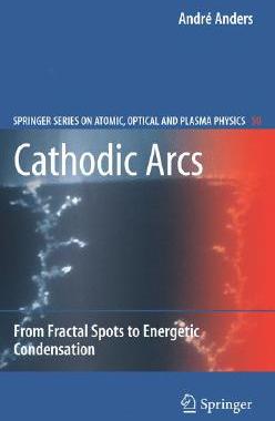 【预售】Cathodic Arcs: From Fractal Spots to Energetic