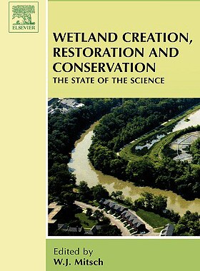 【预售】Wetland Creations, Restoration and Conservation: The