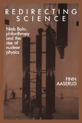 【预售】Redirecting Science: Niels Bohr, Philanthropy, and