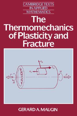 【预售】The Thermomechanics of Plasticity and Fracture