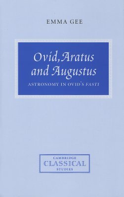 【预售】Ovid, Aratus and Augustus: Astronomy in Ovid's