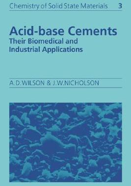 【预售】Acid-Base Cements: Their Biomedical and Industrial