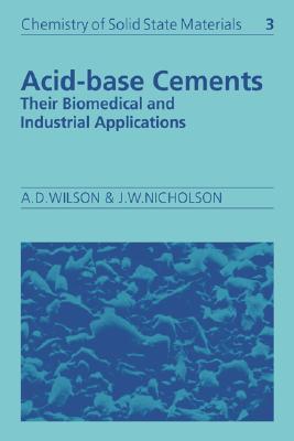 【预售】Acid-Base Cements: Their Biomedical and Industrial