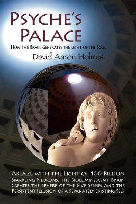 【预售】Psyche's Palace: How the Brain Generates the Light