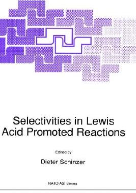 【预售】Selectivities in Lewis Acid Promoted Reactions