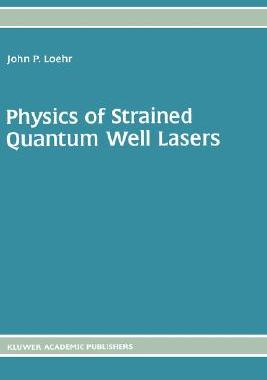 【预售】Physics of Strained Quantum Well Lasers