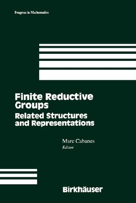 【预售】Finite Reductive Groups, Related Structures and