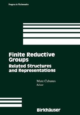 【预售】Finite Reductive Groups, Related Structures and