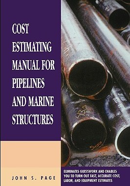 【预售】Cost Estimating Manual for Pipelines and Marine