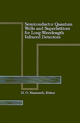 【预售】Semiconductor Quantum Wells and Superlattices for