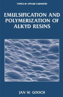 【预售】Emulsification and Polymerization of Alkyd Resins