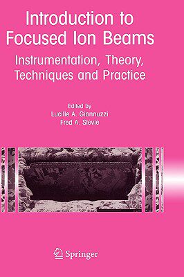 【预售】Introduction to Focused Ion Beams: Instrumentation
