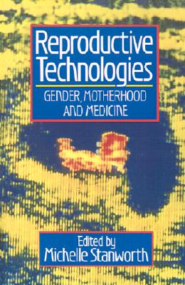 【预售】Reproductive Technologies - Gender, Motherhood And