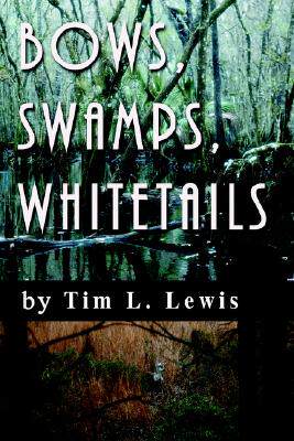 【预售】Bows, Swamps, Whitetails
