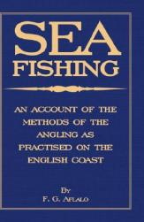 【预售】Sea Fishing - An Account of the Methods of Angling