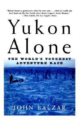 【预售】Yukon Alone: The World's Toughest Adventure Race