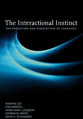 【预售】The Interactional Instinct: The Evolution and