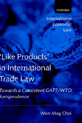 【预售】Like Products' in International Trade Law: Towards a