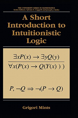 【预售】A Short Introduction to Intuitionistic Logic