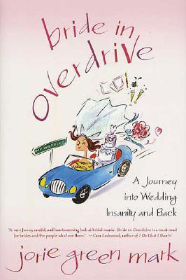 【预售】Bride in Overdrive: A Journey Into Wedding Insanity