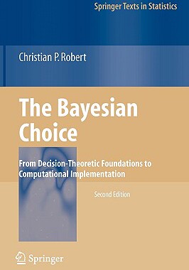 The Bayesian Choice: From Decision-Theoretic
