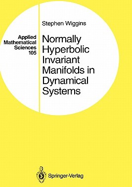【预售】Normally Hyperbolic Invariant Manifolds in Dynamical