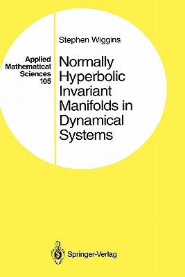 【预售】Normally Hyperbolic Invariant Manifolds in Dynamical