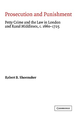 【预售】Prosecution and Punishment: Petty Crime and the Law