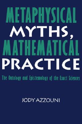 【预售】Metaphysical Myths, Mathematical Practice