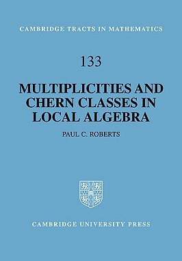 【预售】Multiplicities and Chern Classes in Local Algebra