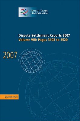 【预售】Dispute Settlement Reports 2007: Volume 8, Pages