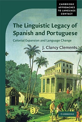 【预售】The Linguistic Legacy of Spanish and Portuguese: