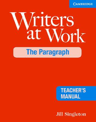 【预售】Writers at Work: The Paragraph Teacher's Manual