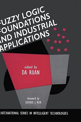 【预售】Fuzzy Logic Foundations and Industrial Applications