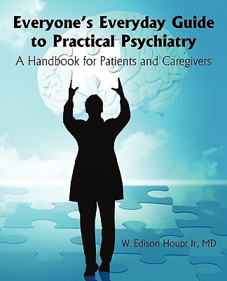 【预售】Everyone's Everyday Guide to Practical Psychiatry: A
