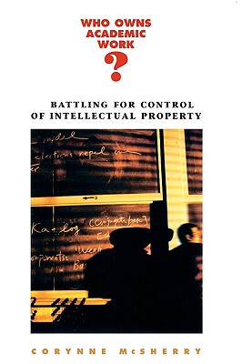 【预售】Who Owns Academic Work?: Battling for Control of