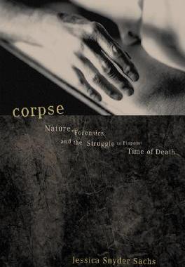 【预售】Corpse: Nature, Forensics, and the Struggle to