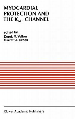 【预售】Myocardial Protection and the Katp Channel