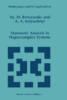 【预售】Harmonic Analysis in Hypercomplex Systems