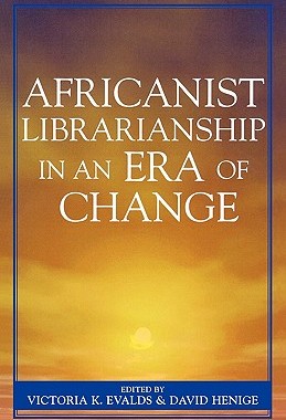 【预售】Africanist Librarianship in an Era of Change