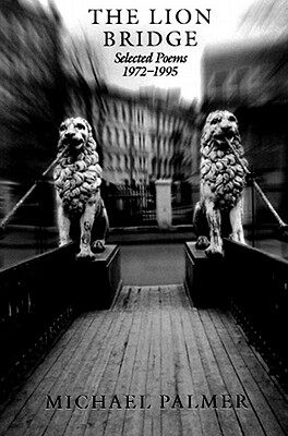 【预售】The Lion Bridge: Selected Poems 1972-1995