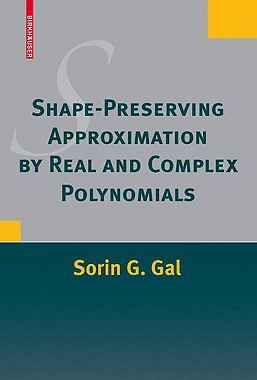 【预售】Shape-Preserving Approximation by Real and Complex