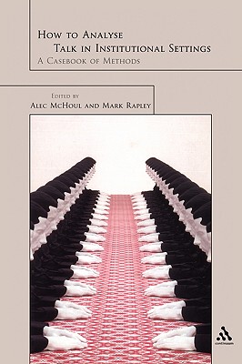【预售】How to Analyse Talk in Institutional Settings: A