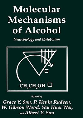 【预售】Molecular Mechanisms of Alcohol: Neurobiology and