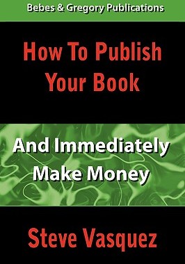 【预售】How to Publish Your Book and Immediately Make Money