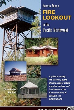 【预售】How to Rent a Fire Lookout in the Pacific Northwest