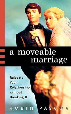 【预售】A Moveable Marriage: Relocate Your Relationship