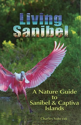 【预售】Living Sanibel: A Nature Guide to Sanibel & Captiva